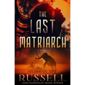 The Last Matriarch