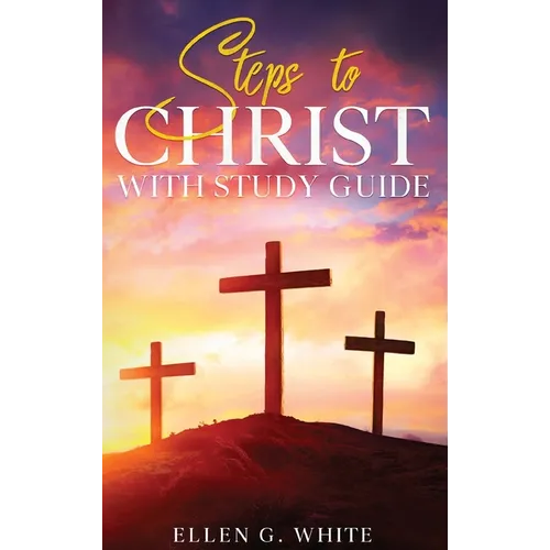Steps to Christ: With Study Guide