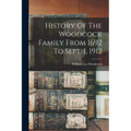 History Of The Woodcock Family From 1692 To Sept. 1, 1912