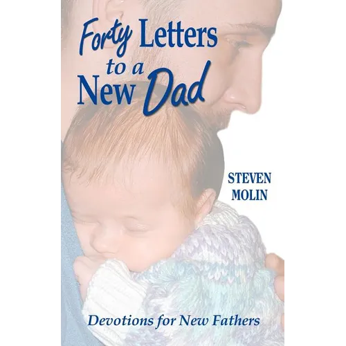 40 Letters to a New Dad