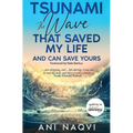 Tsunami The Wave that Saved my Life, and Can Save Yours