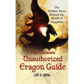 The Ultimate Unauthorized Eragon Guide: The Hidden Facts Behind the World of Alagaesia