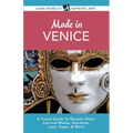 Made in Venice: A Travel Guide To Murano Glass, Carnival Masks, Gondolas, Lace, Paper, & More