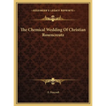 The Chemical Wedding Of Christian Rosencreutz