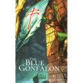 The Blue Gonfalon: At the First Crusade