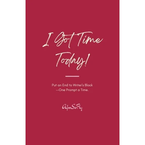 I Got Time Today!