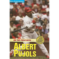 Albert Pujols: On the Field with...