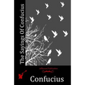 The Sayings Of Confucius