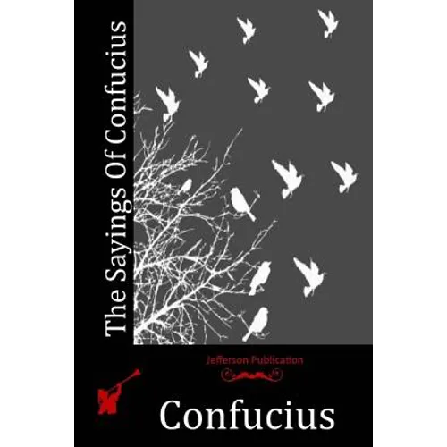 The Sayings Of Confucius