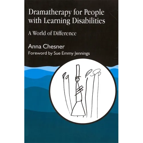 Dramatherapy for People with Learning Disabilities: A World of Difference