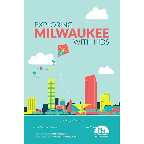 Exploring Milwaukee with Kids
