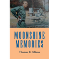 Moonshine Memories