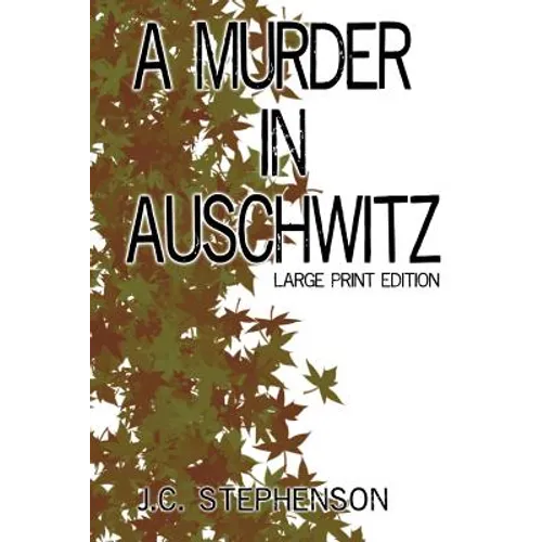 A Murder in Auschwitz: Large Print Edition