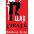 Lead Like a PIRATE: Make School AMAZING for Your Students and Staff