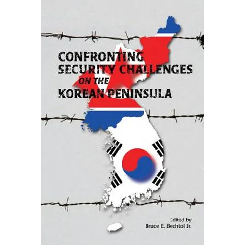 Confronting Security Challenges on the Korean Peninsula