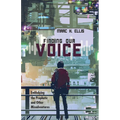 Finding Our Voice: Embodying the Prophetic and Other Misadventures