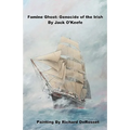 Famine Ghost: Genocide of the Irish