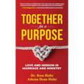Together for a Purpose: Love and Mission in Marriage and Ministry