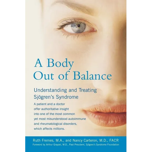 A Body Out of Balance: Understanding and Treating Sjogren's Syndrome