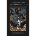 The Bridge to Transformation: Dreamwork with Dr. Lionel Corbett