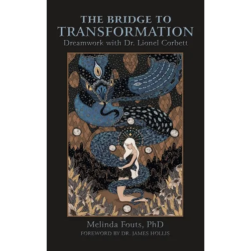 The Bridge to Transformation: Dreamwork with Dr. Lionel Corbett