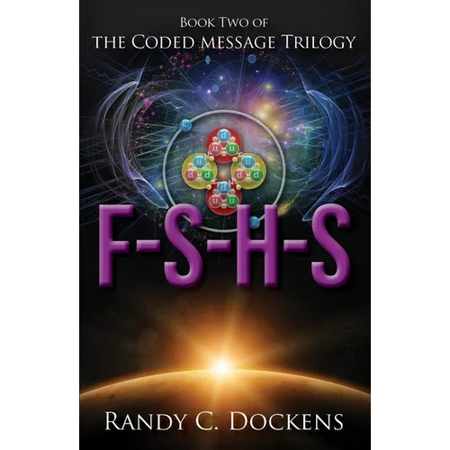 F-S-H-S: The Coded Message Trilogy, Book 2