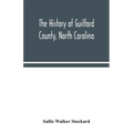 The history of Guilford County, North Carolina