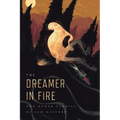 The Dreamer in Fire and Other Stories