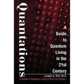 Quantations: A Guide to Quantum Living in the 21st Century