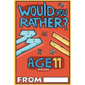 Would You Rather Age 11 Version