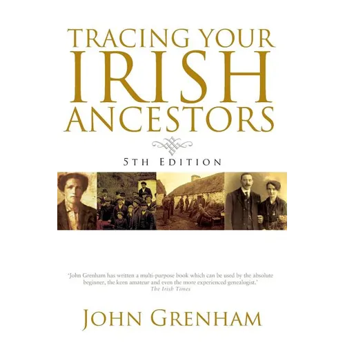 Tracing Your Irish Ancestors. Fifth Edition