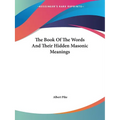 The Book Of The Words And Their Hidden Masonic Meanings