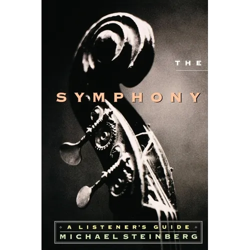 The Symphony: A Listener's Guide