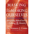 Masking and Unmasking Ourselves: Interpreting Biblical Texts on Clothing & Identity