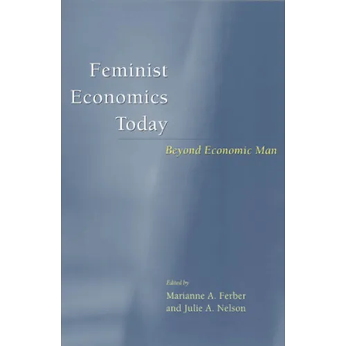 Feminist Economics Today: Beyond Economic Man