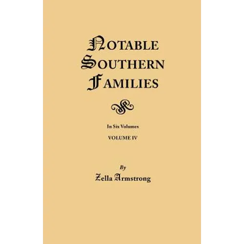 Notable Southern Families. Volume IV