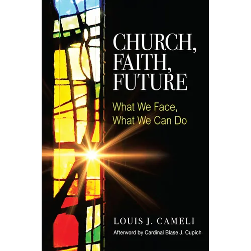 Church, Faith, Future: What We Face, What We Can Do