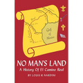 No Man's Land: A History of El Camino Real