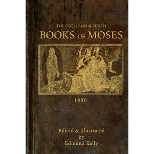 The Sixth and Seventh Books of Moses