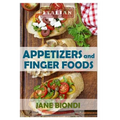 Appetizers And Finger Foods: Healthy Appetizer Recipes