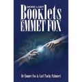 More Lost Booklets of Emmet Fox