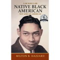 I Am Who I Am: Native Black American