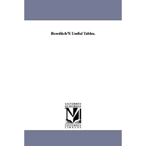 Bowditch'S Useful Tables.