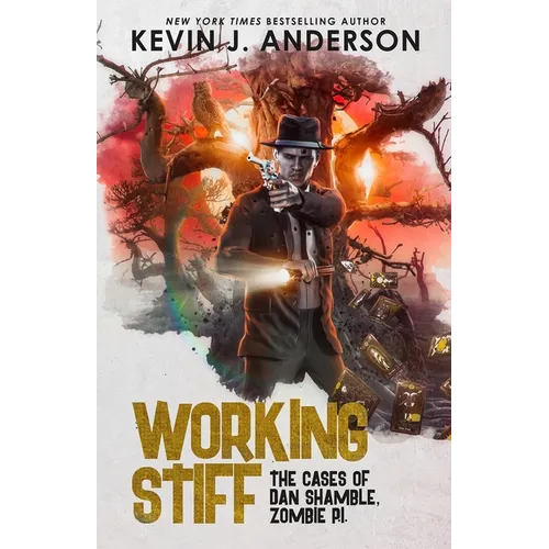 Working Stiff: Dan Shamble, Zombie P.I.
