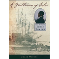 A Gentleman of Color: The Life of James Forten
