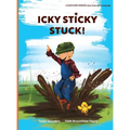 Icky Sticky Stuck!: come join the fun and games on the farm while practicing 'learning to listen' sounds
