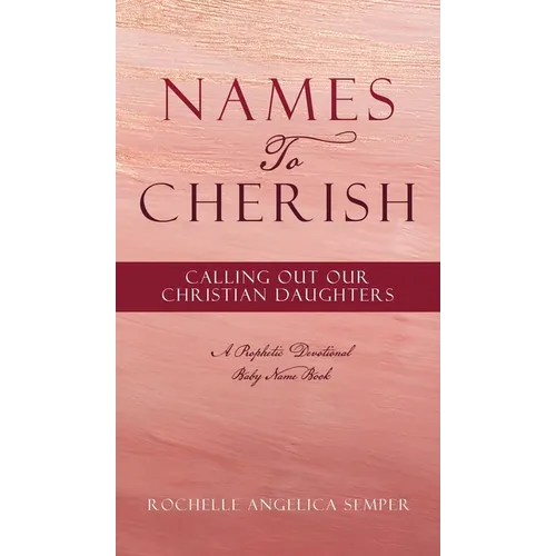 Names To Cherish: Calling Out Our Christian Daughters