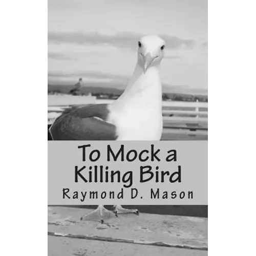 To Mock a Killing Bird