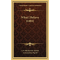 What I Believe (1885)
