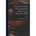 The National Geographic Magazine Volume 1889; Volume 1